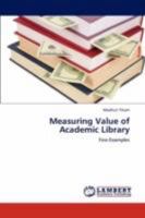 Measuring Value of Academic Library: Few Examples 3846594768 Book Cover