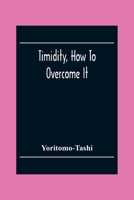 Timidity, How To Overcome It 9354303315 Book Cover