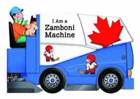 I am a Zamboni Machine 1443132454 Book Cover