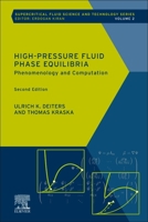 High-Pressure Fluid Phase Equilibria: Phenomenology and Computation (Volume 2) 0443132801 Book Cover