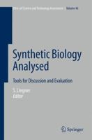 Synthetic Biology Analysed: Tools for Discussion and Evaluation 3319251430 Book Cover