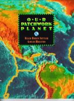 Our Patchwork Planet: The Story of Plate Tectonics 0688093124 Book Cover
