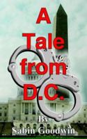 A Tale from D.C. 1418435449 Book Cover