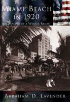 Miami Beach in 1920, The Making of a Winter Resort 0738523518 Book Cover