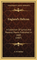 England’s Helicon. A Collection of Lyrical and Pastoral Poems, Published in 1600. (E-Boo 1013902203 Book Cover
