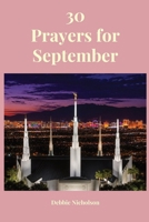 30 Prayers for September: 30 Days of Faith, Hope, Gratitude, and Trust in Heavenly Father (“My 30 Prayers” (12-Month Collection)) B0HGY96S1T Book Cover