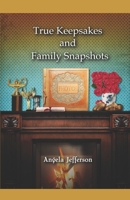 True Keepsakes and Family Snapshots 1795153458 Book Cover