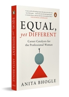 Equal, Yet Different: Career Catalysts for the Professional Woman 0670096725 Book Cover