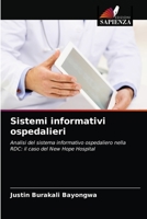 Sistemi informativi ospedalieri: Analisi del sistema informativo ospedaliero nella RDC: il caso del New Hope Hospital 6203318183 Book Cover