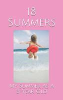 18 Summers: My Summer As A 3-Year Old 1076963862 Book Cover
