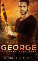 George: The Long Road Home 172049469X Book Cover