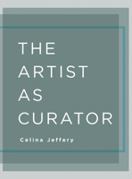 The Artist as Curator 1783203374 Book Cover