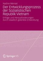 Der Entwicklungsprozess Der Sozialistischen Republik Vietnam: Erfolge Und Herausforderungen Durch Staatlich Gelenkte Entwicklung 3658003227 Book Cover