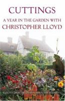 Cuttings: A Year in the Garden with Christopher Lloyd 1845951077 Book Cover