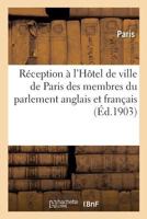 Réception à l'Hôtel de ville de Paris des membres du parlement anglais 2013020880 Book Cover