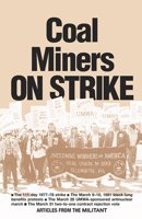 Coal Miners on Strike: The 111-Day 1977-78 Strike 0873484398 Book Cover