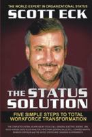 "The Status Solution: Five Simple Steps to Total Workforce Transformation" 1734587407 Book Cover