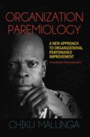 Organization Paremiology: A New Approach to Organizational Performance Improvement 1909112593 Book Cover
