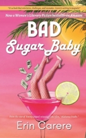 Bad Sugar Baby B0D8971RSJ Book Cover