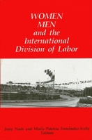 Women, Men, and the International Division of Labor (Suny Series in the Anthropology of Work) 0873956842 Book Cover