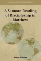 A Samoan Reading of Discipleship in Matthew 1628371978 Book Cover