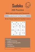 Sudoku: 200 Challenging Puzzles-With Instructions and Solutions: 9x9 Challenging Puzzles-Brain-Teaser Game for Number Lovers B09TDZQWW7 Book Cover