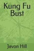 Kung Fu Bust B0FDBCGDZ7 Book Cover