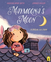Maymoona's Moon: A Special Eid Story 1761211897 Book Cover