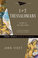 1 & 2 Thessalonians: Living in the End Times 083082166X Book Cover