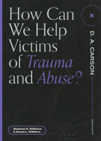 How Can We Help Victims of Trauma and Abuse? 1683595114 Book Cover