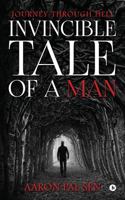 Invincible Tale of a Man (Journey through Hell) 1945926953 Book Cover