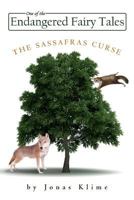 Endangered Fairy Tales: The Sassafras Curse 1500253413 Book Cover