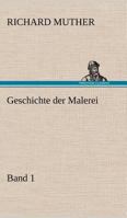 Geschichte der Malerei; Band 1 1141465949 Book Cover