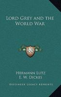 Lord Grey and the World War 1162725575 Book Cover
