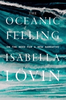 The Oceanic Feeling: On the Need for a New Narrative 1787920380 Book Cover