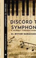 Discord to Symphony: A Journey Towards Harmony B0D5DJWY54 Book Cover