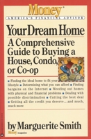 Your Dream Home: A Comprehensive Guide to Buying a House, Condo, or Co-Op 0446672459 Book Cover