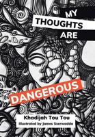 My Thoughts Are Dangerous 1664123741 Book Cover