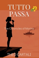 TUTTO PASSA: The Chronicles of Marina B0H6NQGSCP Book Cover