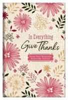 In Everything Give Thanks: Three-Year Keepsake Gratitude Journal 1630587443 Book Cover