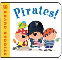 Pirates! (Board Buddies) 0761454551 Book Cover