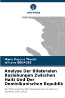 Analyse Der Bilateralen Beziehungen Zwischen Haiti Und Der Dominikanischen Republik 6630239989 Book Cover