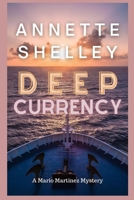 Deep Currency (Mario Martinez Mystery) B0HF1XJQCZ Book Cover