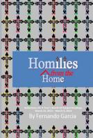Homilies from the Home: Reflections on a Year's Worth of Gospel Readings: March 10, 2013 - March 9, 2014 1503390012 Book Cover