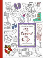 Colorear La Palabra: El Camino de La Fe 1938945336 Book Cover