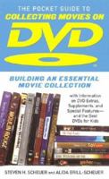 The Pocket Guide to Collecting Movies on DVD: Building an Essential Movie Collection-With Information on the Best DVD Extras, Supplements and Special Features-and the Best DVDs for Kids 0743475712 Book Cover