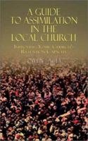 A Guide to Assimilation in the Local Church: Improving Your Church's Retention Capacity 1403337748 Book Cover