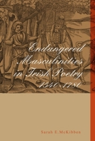 Endangered Masculinities in Irish Poetry 1540-1780 1906359504 Book Cover