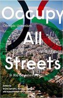 Occupy All Streets: Olympic Urbanism and Contested Futures in Rio de Janeiro 0996004173 Book Cover