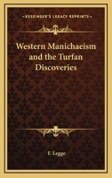 Western Manichaeism and the Turfan Discoveries 141795034X Book Cover